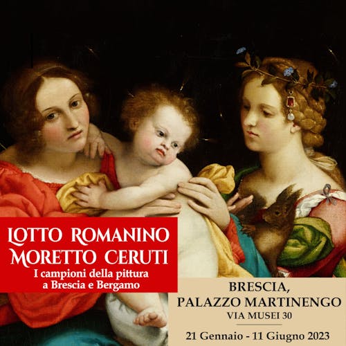Lotto, Romanino, Moretto, Ceruti - I campioni della pittura a Brescia e Bergamo